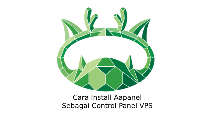 Cara Install Aapanel Sebagai Control Panel VPS Gratis